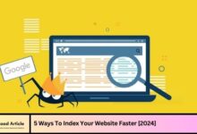 5 Ways To Index Your Website Faster