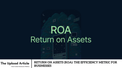 Return On Assets (ROA): The Efficiency Metric For Businesses